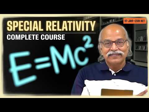 Special Relativity Complete Course | IIT-JAM Physics | HC Verma Sir